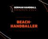 Wer gewinnt den "German Handball Award" 2022 als "Beachhandballer des Jahres" ...